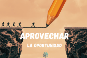 APROVECHAR LA OPORTUNIDAD (1)